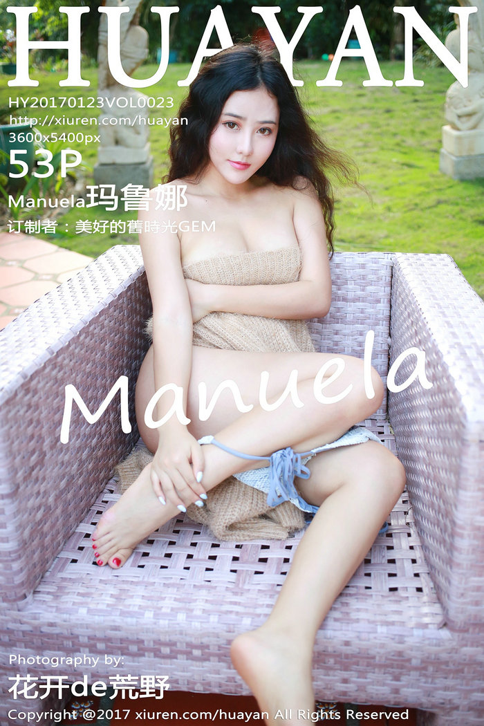 [HuaYan]花の颜 2017.01.23 Vol.023 Manuela玛鲁娜 [53P288MB]