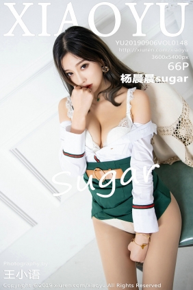 [XIAOYU]语画界 2019.09.06 Vol.148 杨晨晨sugar [66P199MB]