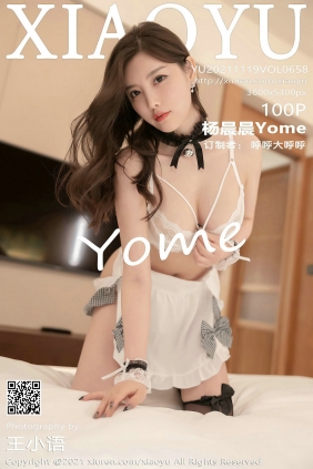 [XIAOYU]语画界 2021.11.19 Vol.658 杨晨晨Yome [100P823MB]