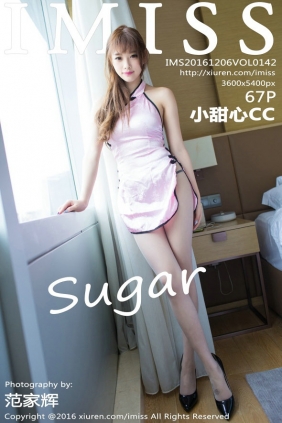 [IMiss]爱蜜社 2016.12.06 Vol.142 sugar小甜心CC [67P204MB]