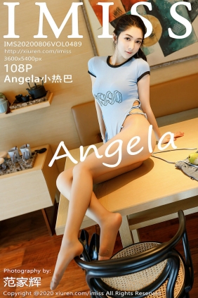 [IMiss]爱蜜社 2020.08.06 Vol.489 Angela小热巴 [108P1.04GB]