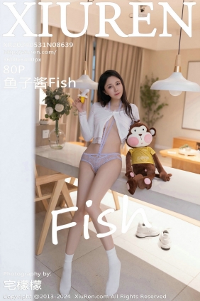 [秀人美媛馆] 2024.05.31 No.8639 鱼子酱Fish [80P348MB]