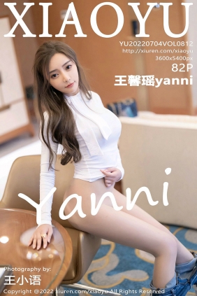 [XIAOYU]语画界 2022.07.04 Vol.812 王馨瑶yanni [82P709MB]