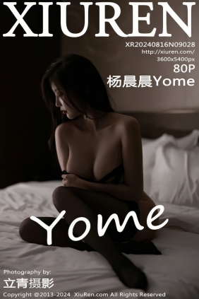 [秀人美媛馆] 2024.08.16 No.9028 杨晨晨Yome [80P646MB]