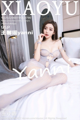 [XIAOYU]语画界 2022.06.01 Vol.790 王馨瑶yanni [95P852MB]