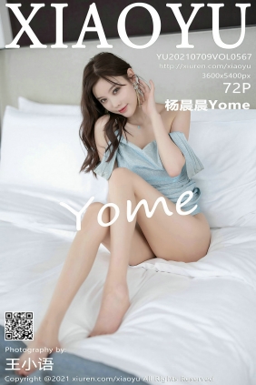 [XIAOYU]语画界 2021.07.09 Vol.567 杨晨晨Yome [72P577MB]