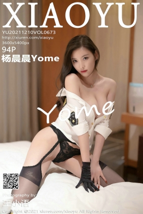 [XIAOYU]语画界 2021.12.10 Vol.673 杨晨晨Yome [94P730MB]