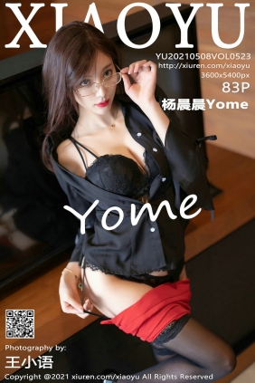 [XIAOYU]语画界 2021.05.08 Vol.523 杨晨晨Yome [83P677MB]