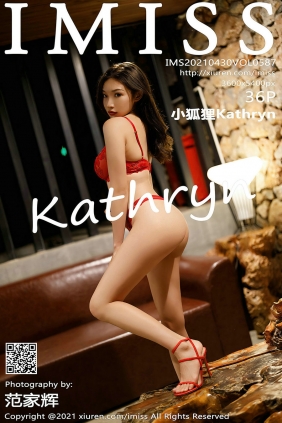 [IMiss]爱蜜社 2021.04.30 Vol.587 小狐狸Kathryn [36P309MB]