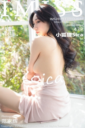 [IMiss]爱蜜社 2017.11.10 Vol.197 小狐狸Sica [43P141MB]