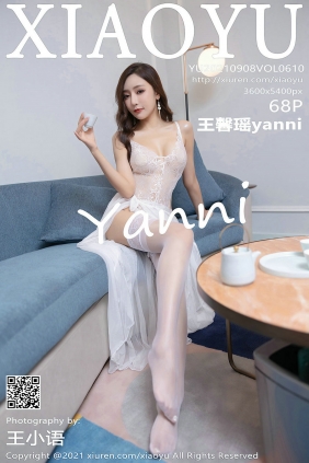 [XIAOYU]语画界 2021.09.08 Vol.610 王馨瑶yanni [68P578MB]