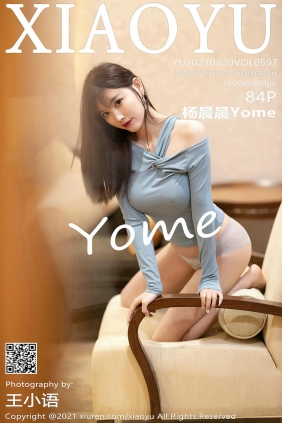 [XIAOYU]语画界 2021.08.20 Vol.597 杨晨晨Yome [84P644MB]