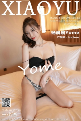 [XIAOYU]语画界 2021.10.15 Vol.633 杨晨晨Yome [59P562MB]