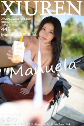 [秀人美媛馆] 2019.12.18 No.1859 Manuela玛鲁娜 [44P75MB]